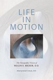 Life in Motion: The Osteopathic Vision of Rollin E. Becker, DO (The Works of Rollin E. Becker, DO) (eBook, ePUB)