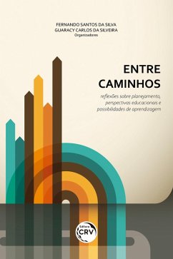 Entre caminhos (eBook, ePUB) - Silva, Fernando Santos da