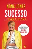 Sucesso de dentro pra fora (eBook, ePUB)