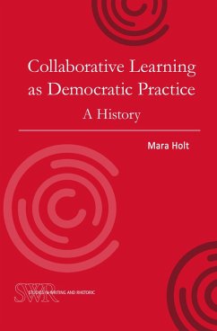 Collaborative Learning as Democratic Practice (eBook, ePUB) - Holt, Mara