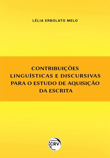 Contribuições linguísticas e discursivas para o estudo de aquisição da escrita (eBook, ePUB)