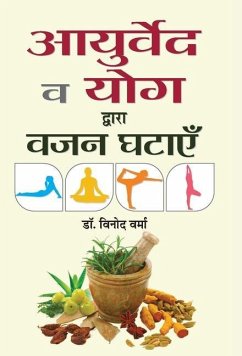 Ayurveda va Yoga Dwara Vazan Ghatayen - Verma, Vinod