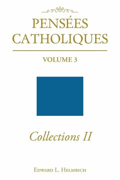 Pensees Catholiques Collections II - Helmrich, Edward L.