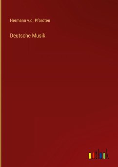 Deutsche Musik - Pfordten, Hermann v. d.