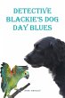 Detective Blackie's Dog Day Blues - Bild 1