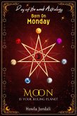 Born on Monday: Moon Is Your Ruling Planet (eBook, ePUB)