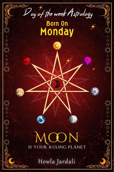 Born on Monday: Moon Is Your Ruling Planet (eBook, ePUB) Born on Monday: Moon Is Your Ruling Planet (eBook, ePUB)