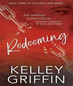 Redeeming (eBook, ePUB) - Griffin, Kelley