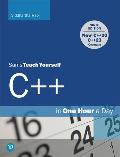 C++ in One Hour a Day, Sams Teach Yourself (eBook, ePUB) - Rao, Siddhartha