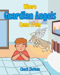 Where Guardian Angels Come From - Ziethen, Chuck