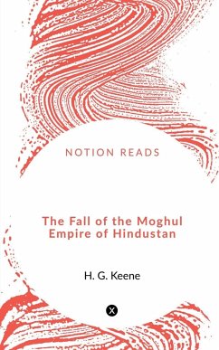 The Fall of the Moghul Empire of Hindustan - Ballantyne, R. M.