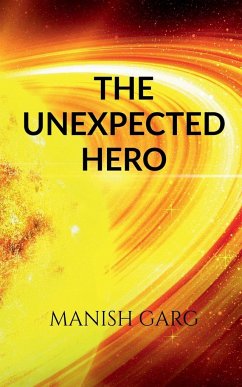 THE UNEXPECTED HERO - Garg, Manish