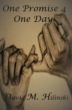 One Promise 4 One Day - Hilinski, David M