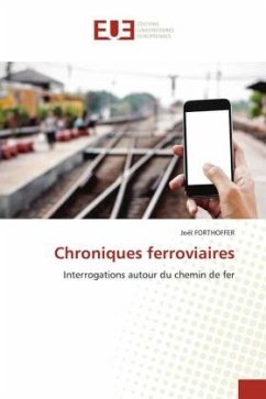 Chroniques ferroviaires - Forthoffer, Joël