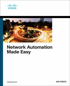 Network Automation Made Easy (eBook, ePUB) - Pinto, Ivo
