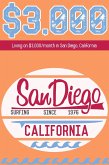 Living on $3,000/Month in San Diego, California (Financial Freedom, #55) (eBook, ePUB)