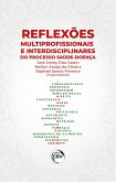 Reflexões multiprofissionais e interdisciplinares do processo saúde-doença (eBook, ePUB)