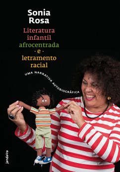 Literatura infantil afrocentrada e letramento racial (eBook, ePUB) - Rosa, Sonia