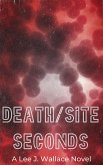 Death/Site: Seconds (eBook, ePUB)