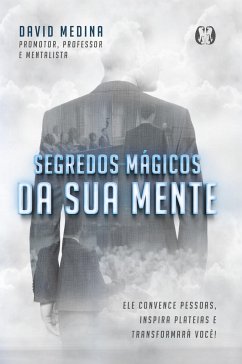 Segredos Mágicos da Sua Mente - Medina, David