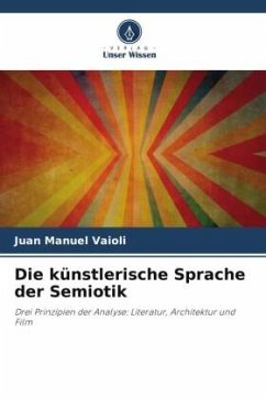 Die künstlerische Sprache der Semiotik - Vaioli, Juan Manuel
