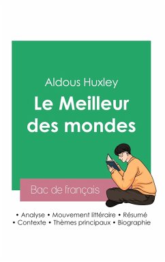 Réussir son Bac de français 2023: Analyse du Meilleur des mondes d'Aldous Huxley - Huxley, Aldous