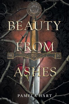Beauty from Ashes - Hart, Pamela