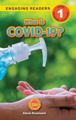 What Is COVID-19? (Engaging Readers, Level 1) - Roumanis, Alexis