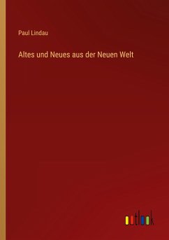 Altes und Neues aus der Neuen Welt