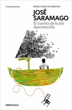 El Cuento de la Isla Desconocida / The Tale of the Unknown Island - Saramago, José