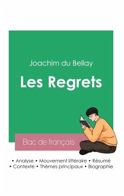 Réussir son Bac de français 2023: Analyse du recueil Les Regrets de Joachim du Bellay - Du Bellay, Joachim