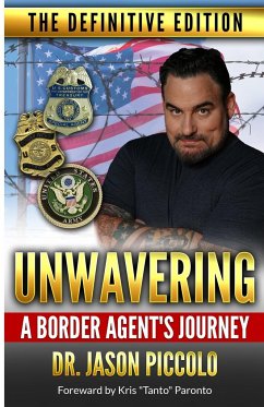 Unwavering   A Border Agent's Journey - Piccolo, Jason