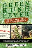 Green Rush Fever In The Red Hills Of North Florida