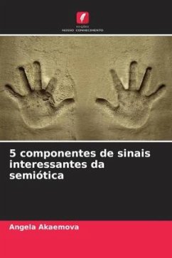 5 componentes de sinais interessantes da semiótica - Akaemova, Angela