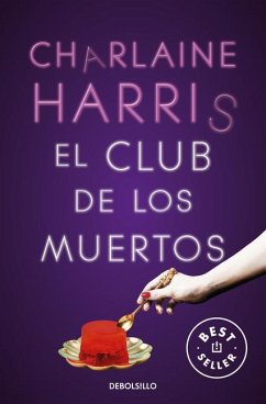 El Club de Los Muertos / Club Dead - Harris, Charlaine
