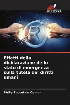 Effetti della dichiarazione dello stato di emergenza sulla tutela dei diritti umani - Oamen, Philip Ebosetale