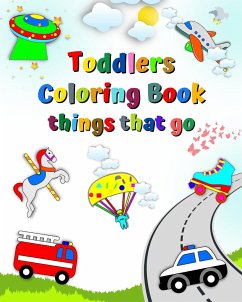 Toddlers Coloring Book things that go - Kim, Maryan Ben