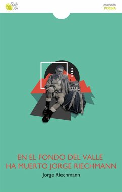 Cover En El Fondo Del Valle Ha Muerto Jorge Riechmann