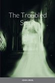 The Troubled Spirit