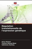 Régulation translationnelle de l'expression génétique