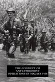 THE CONDUCT OF ANTI-TERRORIST OPERATIONS IN MALAYA 1958