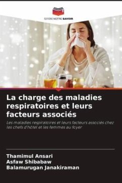 La charge des maladies respiratoires et leurs facteurs associés - Ansari, Thamimul;Shibabaw, Asfaw;Janakiraman, Balamurugan