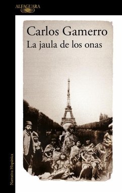 La Jaula de Los Onas / The Cage of the Onas - Gamerro, Carlos