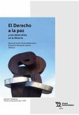 El Derecho a la paz y sus desarrollos en la Historia