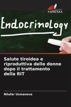 Salute tiroidea e riproduttiva delle donne dopo il trattamento della RIT - Usmanova, Nilufar