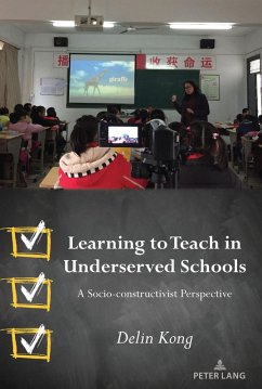 Learning to Teach in Underserved Schools (eBook, PDF) - Kong, Delin