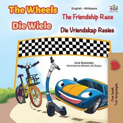 The Wheels Die Wiele The Friendship Race Die Vriendskap Resies (eBook, ePUB) - Nusinsky, Inna; KidKiddos Books