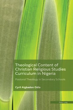 Theological Content of the Christian Religious Studies Curriculum in Nigeria (eBook, PDF) - Odia, Cyril Aigbadon