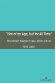 "Not of an Age, but for All Time" (eBook, PDF) "Not of an Age, but for All Time" (eBook, PDF)