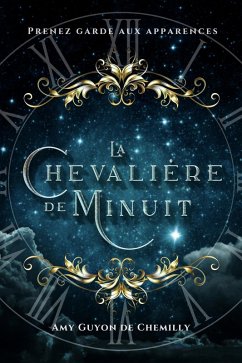 La Chevalière de Minuit (eBook, ePUB) - de Chemilly, Amy Guyon